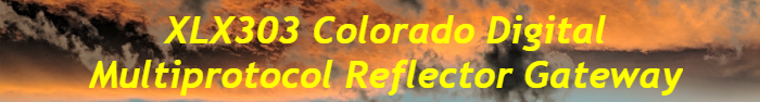 XLX303 Colorado Digital Multiprotocol Reflector Gateway